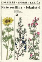 kniha Naše rostliny v lékařství, Avicenum 1973