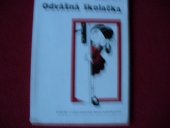 kniha Odvážná školačka Mimočítanková četba pro školy všeobec. vzdělávací, SPN 1973