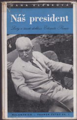 kniha Náš president Listy o životě doktora Edvarda Beneše, Melantrich 1947