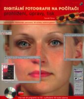 kniha Digitální fotografie prohlížení, úpravy, tisk, CPress 2004