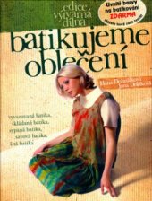 kniha Batikujeme oblečení, CPress 2004