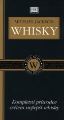 kniha Whisky kompletní průvodce světem nejlepší whisky, Ottovo nakladatelství - Cesty 2003