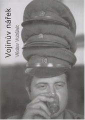 kniha Vojínův nářek autentické dopisy vojáka základní služby : železniční vojsko 1980, Věra Nosková 2011