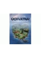 kniha Úchvatná! odhalte tajemství ženské duše, Návrat domů 2010