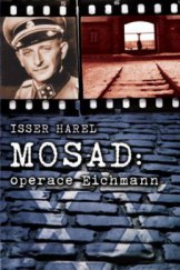 kniha Mosad: operace Eichmann dům na Garibaldiho ulici, Leda 2008