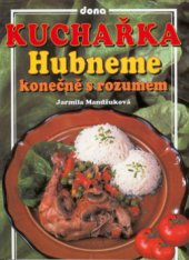 kniha Kuchařka hubneme konečně s rozumem, Dona 1999