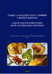 kniha České a anglické názvy chorob a škůdců rostlin = Czech and English names of plant diseases and pests, Česká akademie zemědělských věd, Odbor rostlinolékařství 2012