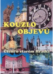 kniha Kouzlo objevů čtení o starém Hradci, ML 2005