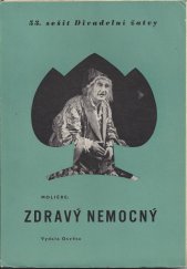 kniha Zdravý nemocný Komedie - balet o 3 dějstvích, Osveta 1952