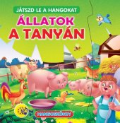 kniha Játszd le a hangokat Állatok a tanyán, Foni book 2020