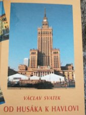 kniha Od Husáka k Havlovi, aneb, Čech ve Varšavě vzpomínky diplomata z let 1980-1992, Orego 2009