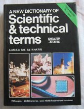 kniha A New Dictionary of Scientific and Technical Terms: Arabic-English, Libraire Du LIBAN 1985