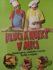 kniha Kluci a holky v akci [hamburgery, sendviče a toasty : rychle a vtipně], Mayday 2009