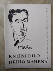 kniha Knižní dílo Jiřího Mahena Soupis, Kraj. lid. knihovna Jiřího Mahena 1959