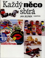kniha Každý něco sbírá Pro čtenáře od 9 let, Albatros 1992