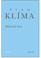 kniha Spisy II. Milostné léto, Academia 2011