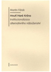 kniha Hnutí Haré Kršna institucionalizace alternativního náboženství, Karolinum  2008