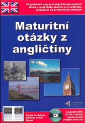 kniha Maturitní otázky z angličtiny 30 podrobně vypracovaných konverzačních témat z anglického jazyka včetně jejich českého překladu, Jiří Mrákota - vydavatelství jazykové literatury 2004