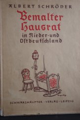 kniha Bemalter hausrat In nieder - und ostdeutschland, Schwarzhaupter verlag 1939