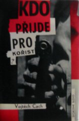 kniha Kdo přijde pro kořist?, Svobodné slovo 1968