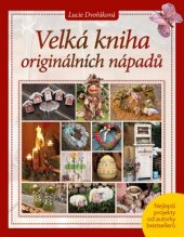 kniha Velká kniha originálních nápadů, CPress 2016