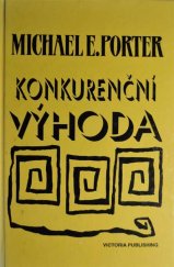 kniha Konkurenční výhoda jak vytvořit a udržet si nadprůměrný výkon, Victoria Publishing 1993