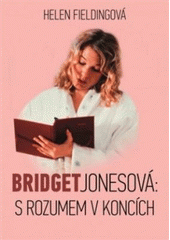 kniha Bridget Jonesová 2. s rozumem v koncích, XYZ 2014