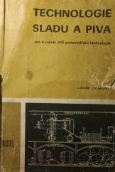 kniha Technologie sladu a piva pro 4. roč. středních průmyslových škol potravinářské technologie, SNTL 1980