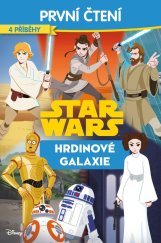 kniha Star Wars - Hrdinové galaxie - První čtení, Alicanto 2025