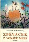kniha Zpěváček z Voňavé meze, Albatros 1979