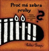 kniha Proč má zebra pruhy?, CPress 2004