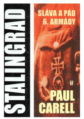 kniha Stalingrad sláva a pád 6. armády, Naše vojsko 2008