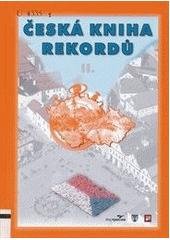 kniha Česká kniha rekordů II., Agentura Dobrý den 2006