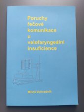 kniha Poruchy řečové komunikace u velofaryngeální insuficience hlas, řeč a sluch u dětí s rozštěpovými vadami obličeje, Scriptorium 2001