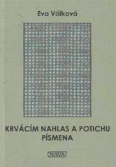 kniha Krvácím nahlas a potichu písmena, Nava 2010