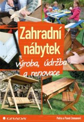 kniha Zahradní nábytek Výroba, údržba a renovace, Grada 2015