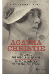 kniha The case of the middle-aged wife = Případ manželky ve středních letech, Garamond 2012