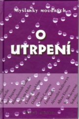 kniha Myšlenky moudrých o utrpení, Nové město 2001