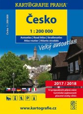 kniha Česko - velký autoatlas, 1 : 200 000, Kartografie 2017
