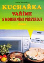kniha Kuchařka vaříme s moderními přístroji, Dona 1998