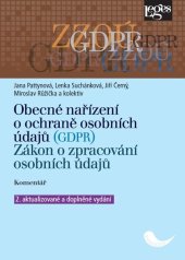kniha Obecné nařízení o ochraně osobních údajů (GDPR) Zákon o zpracování osobních údajů. Komentář, Leges 2019