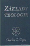 kniha Základy teologie Systematický průvodce biblickými pravdami., Biblion 1994