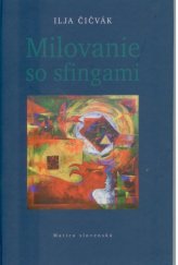 kniha Milovanie so sfingami, Matica slovenská 2011
