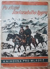 kniha Po stopě šavlozubého tygra co zažili dva němečtí zoologové v jeskyních Jablonového chrebetu, Orbis 1943