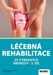 kniha Léčebná rehabilitace ve vybraných oborech 2, Raabe 2020
