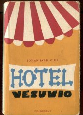 kniha Hotel Vesuvio veselý román o hroznech, víně a sluneční záři, Fr. Borový 1948