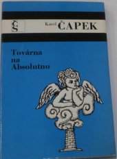 kniha Továrna na Absolutno román fejeton, Československý spisovatel 1975