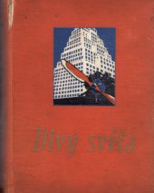 kniha Divy světa 1. člověk a příroda tvůrci zázraků, Toužimský & Moravec 1936