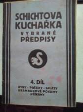 kniha Schichtova kuchařka 4. díl., - Ryby - Paštiky - Saláty - Bramborové pokrmy - Příkrmy - vybrané předpisy., Schicht 
