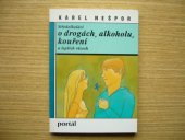 kniha Středoškoláci o drogách, alkoholu, kouření a lepších věcech, Portál 1995
